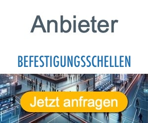 befestigungsschellen Anbieter Hersteller 