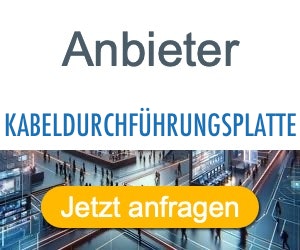 kabeldurchführungsplatten Anbieter Hersteller 